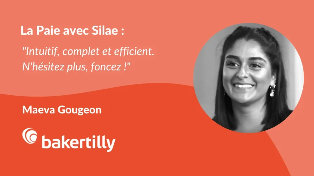 Témoignage de Maeva Gougeon, Gestionnaire de paie chez Bakertilly, pour Silae